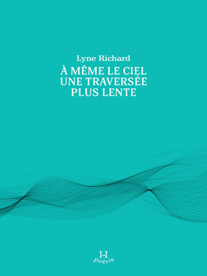 cover image of À même le ciel une traversée plus lente